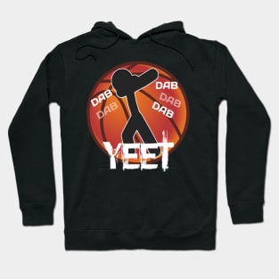 Basketball Yeet Dab Dance - Basketball Player - Sports Athlete - Vector Graphic Art Design - Typographic Text Saying - Kids - Teens - AAU Student Hoodie